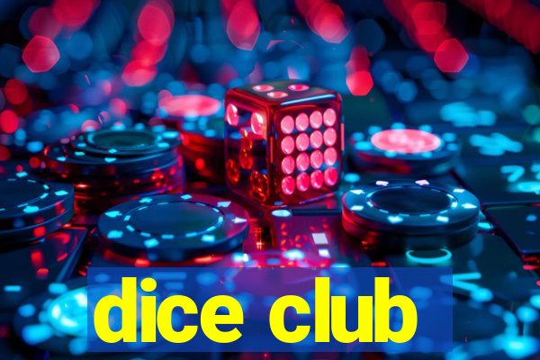 dice club